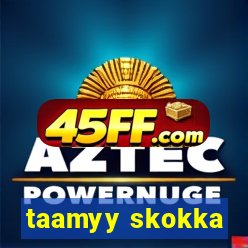 taamyy skokka